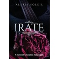 Irate: A Rocker's Raging Romance