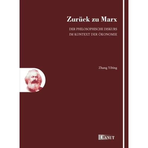 Zurück zu Marx: Der philosophische Diskurs im Kontext der Ökonomie