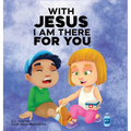 With Jesus I am There For You: A Christian book for kids about kindness and helping others, featuring Bible lessons and stories for homeschool, Sunda