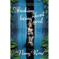 Thinking About Being Good: Navigating a Path of Emotional Self-Healing, Resilience, Spiritual Awakening, and Ultimate Fulfilment