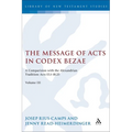 The Message of Acts in Codex Bezae: A Comparison with the Alexandrian Tradition: Acts 13.1-18.23, Volume III