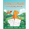 Dinosaur Coloring Book for Kids: 30 Coloring Pages for Boys & Girls Ages 4-8
