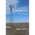 In the Panhandle: Poems 1975-2020