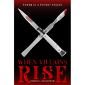 When Villains Rise