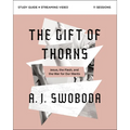 The Gift of Thorns Study Guide Plus Streaming Video: Jesus, the Flesh, and the War for Our Wants