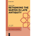 Rethinking the Qur'ān in Late Antiquity