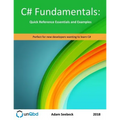 C# Fundamentals: Quick Reference Essentials and Examples
