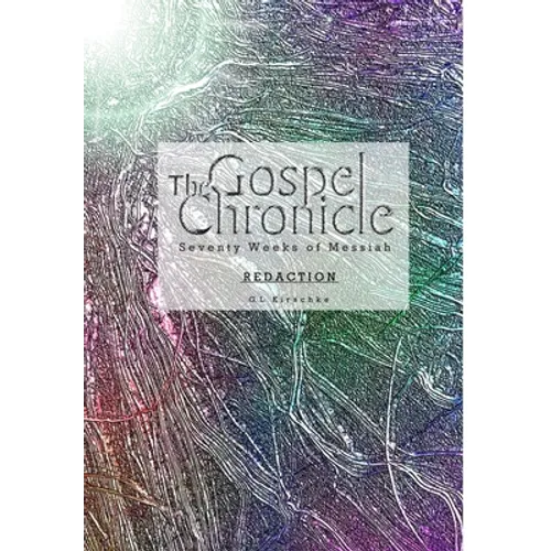 The Gospel Chronicle: Redaction