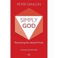Simply God: Recovering the Classical Trinity