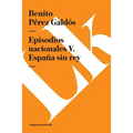 Episodios nacionales V: España sin rey
