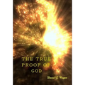 The True Proof of God