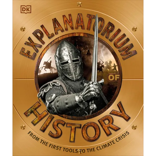 Explanatorium of History: From the First Tools to the Climate Crisis