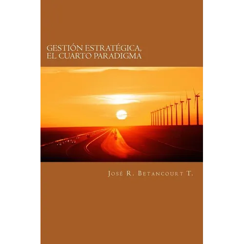 Gestion Estrategica, el Cuarto Paradigma