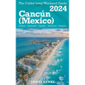 Cancún The Cubby 2024 Long Weekend Guide