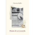 Dejaste de ser recuerdo