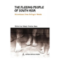 The Fleeing People of South Asia: Selections from Refugee Watch