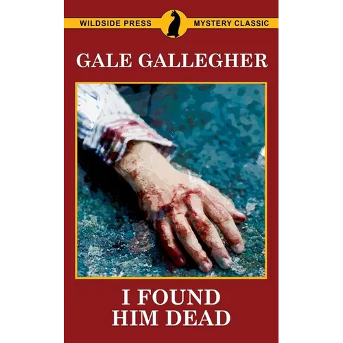 I Found Him Dead!