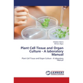 Plant Cell Tissue and Organ Culture - A laboratory Manual