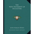 The New Testament of Occultism