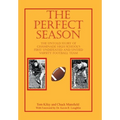 The Perfect Season: The Untold Story of Chaminade High School's First Undefeated and Untied Varsity Football Team