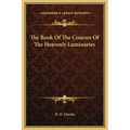The Book Of The Courses Of The Heavenly Luminaries