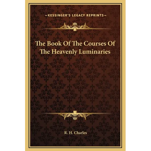 The Book Of The Courses Of The Heavenly Luminaries