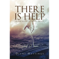 There Is Help In The Midst Of Your Trials