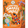 Backpack Explorer: Spotting Snakes and Frogs, and Other Reptiles and Amphibians: What Will You Find?