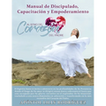 Manual de Discipulado, Capacitación y Empoderamiento: Al Ritmo del Corazón del Padre