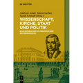 Wissenschaft, Kirche, Staat Und Politik: Schleiermacher Im Preußischen Reformprozess
