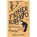 Father Roberto and the Missing Money: two heartwarming cosy mysteries (in Very Large Print)