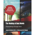 The Making of Dual Mania: Filmmaking Chicago Style