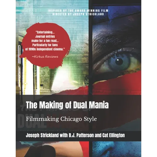 The Making of Dual Mania: Filmmaking Chicago Style