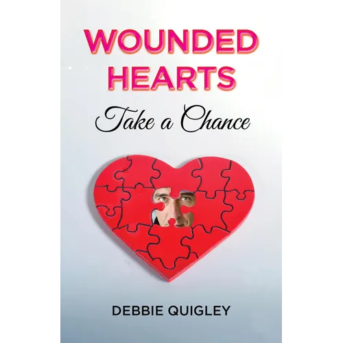Wounded Hearts Take a Chance