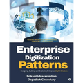 Enterprise Digitization Patterns: Designing, Building and Deploying Enterprise Digital Solutions