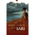 It's Hard To Run In A Sari