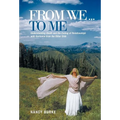 From We ... to Me: Understanding Death and the Ending of Relationships with Guidance from the Other Side