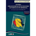 Istoria Organizarii Si Functionarii Guvernului in Romania: de la Inceputuri Si Pana La 22 Decembrie 1989
