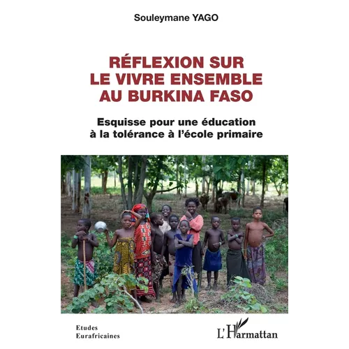 Réflexion sur le vivre ensemble au Burkina Faso: Esquisse pour une éducation à la tolérance à l'école primaire