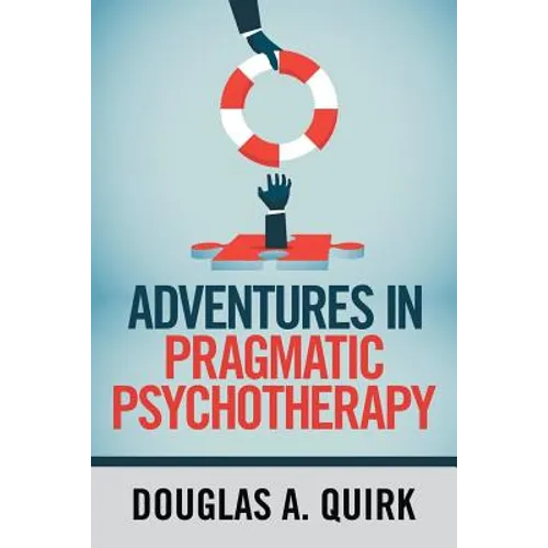 Adventures in Pragmatic Psychotherapy