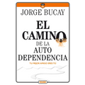 El Camino de la Autodependencia: Tu Mejor Amigo Eres Tú