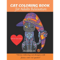 Cat Coloring Book: A Fun Coloring Gift Book for cat Lovers & adults Relaxation with stress Relieving Animal Designs, Quick and Easy.