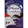 How to Befriend the Moon Goddess