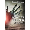 L'Apocalypse Selon Marc. Tome 2. 100 Damnés