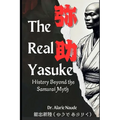 The Real Yasuke: History Beyond the Samurai Myth