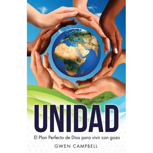 Unidad: El Plan Perfecto de Dios para vivir con gozo