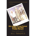 Who Wants To Live Forever - Queen: Life After Freddie Mercury: Featuring Brian May, Roger Taylor, Adam Lambert & Paul Rodgers