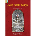 Early North Bengal: From Puṇḍravardhana To Varendra, C.400 BCE‒1150 CE