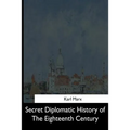 Secret Diplomatic History of The Eighteenth Century