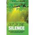 Out of the Silence: My Journey into Post-Traumatic Stress Disorder and Back